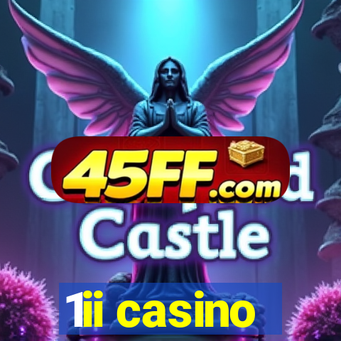 1ii casino